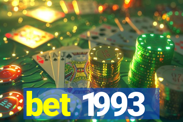 bet 1993